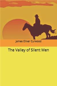 The Valley of Silent Men