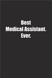 Best Medical Assistant. Ever.