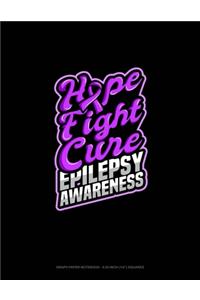 Hope Fight Cure Epilepsy Awareness