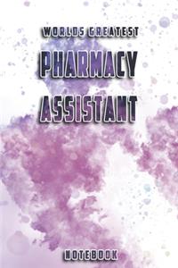 World Greatest Pharmacy Assistant Notebook
