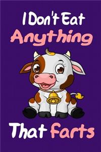 I Don't Eat Anything That Farts