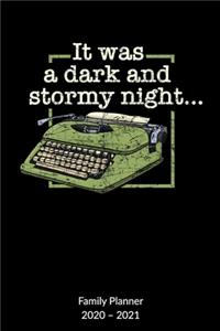 It was a dark and stormy night. Family Planner 2020-2021