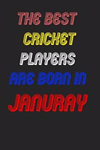 The Best Cricket Players Are Born In January Notebook