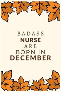 Badass Nurse Are Born in December