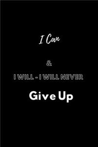 I Can & I Will - I Will Never Give Up