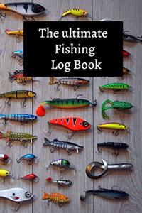 The Ultimate Fishing Log Book