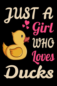 Just A Girl Who Loves Ducks Funny Duck Cute Bird Journal. Cute Rubber Duck Funny Ducky Saying Animal Bird NotBook