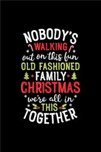 Nobody s Walking Out On This Fun Old Family Christ