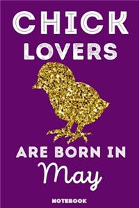 Chick Lovers Are Born In May