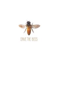 Save The Bees: College Ruled Save The Bees / Journal Gift - Large ( 6 x 9 inches ) - 120 Pages -- Softcover