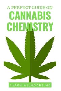A Perfect Guide on Cannabis Chemistry