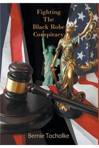 Fighting The Black Robe Conspiracy