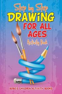 Step by Step Drawing for All Ages Activity Book
