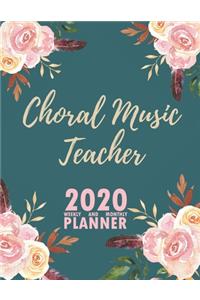 Choral Music Teacher 2020 Weekly and Monthly Planner