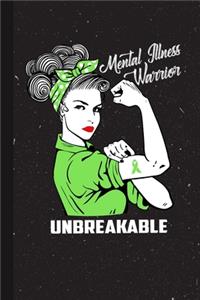Mental Illness Warrior Unbreakable