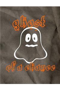 Ghost Of A Chance