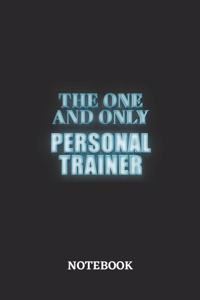 The One And Only Personal Trainer Notebook