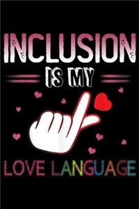 Inclusion is my Love Language