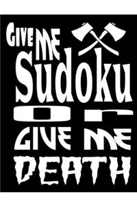 Give Me Sudoku Or Give Me Death