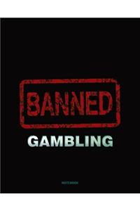 Gambling - The Sure Way Of Getting Nothing For Something Notebook College Ruled