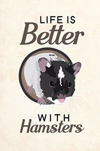 Life Is Better With Hamsters