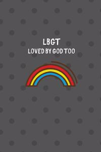 LBGT Loved By God Too