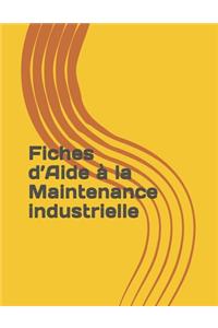 Fiches d'Aide à la Maintenance industrielle
