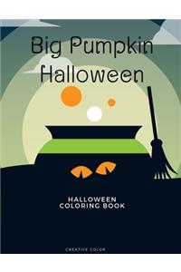 Big Pumpkin Halloween: Coloring Book for Preschool Halloween Activity Images, design for Children and kids ages 3-5