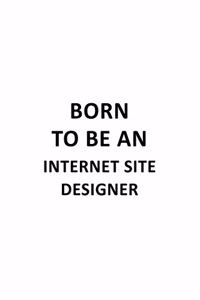 Born To Be An Internet Site Designer