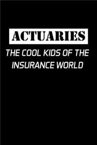 Actuaries The Cool Kids Of The Insurance World