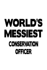 World's Messiest Conservation Officer