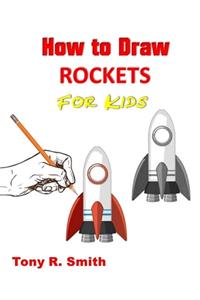 How to Draw Rockets for Kids