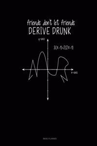 Friends Don't Let Friends Derive Drunk