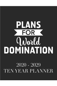 Plans For World Domination