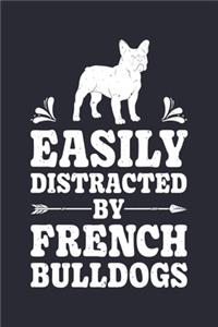 Easily Distracted By French Bulldogs