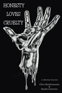 Honesty Loves Cruelty