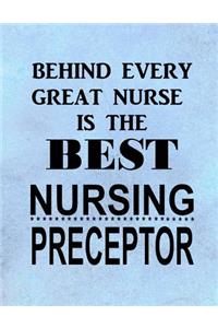 Behind Every Great Nurse is the Best Nursing Preceptor