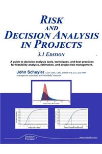 Risk and Decision Analysis in Projects 3.1 Edition