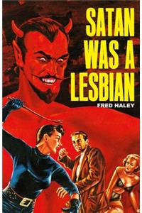 Satan Was A Lesbian