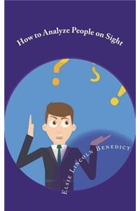 How to Analyze People on Sight