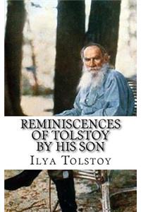 Reminiscences of Tolstoy by His Son