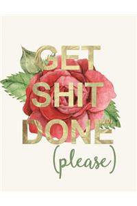 Get Shit Done (Please)