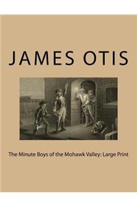 The Minute Boys of the Mohawk Valley