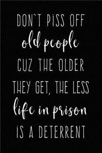 Don't Piss Off Old People