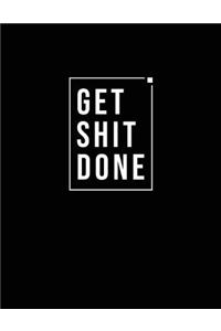 Get Shit Done