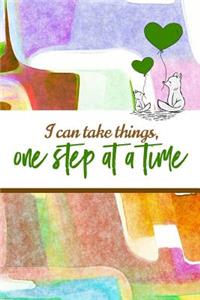 I Can Take Things, One Step at a Time