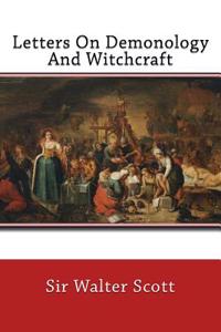 Letters on Demonology and Witchcraft