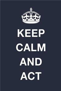 Keep Calm And Act