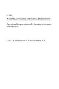 Operation of the Computer Model for Microenvironment Solar Exposure