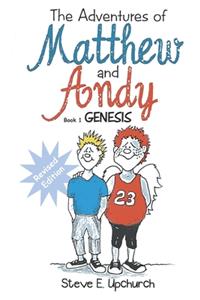 Adventures of Matthew and Andy, Book 1 Genesis